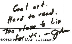 John Glynn's hand-written note is honest and direct. This was probably the most valuable bit of direction I could hope for.