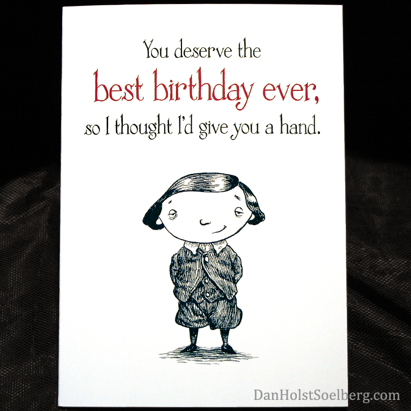 Dan Holst Soelberg give you a hand Birthday Card