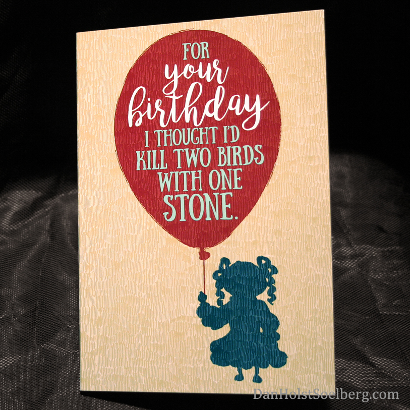 Dan Holst Soelberg kill two birds birthday card